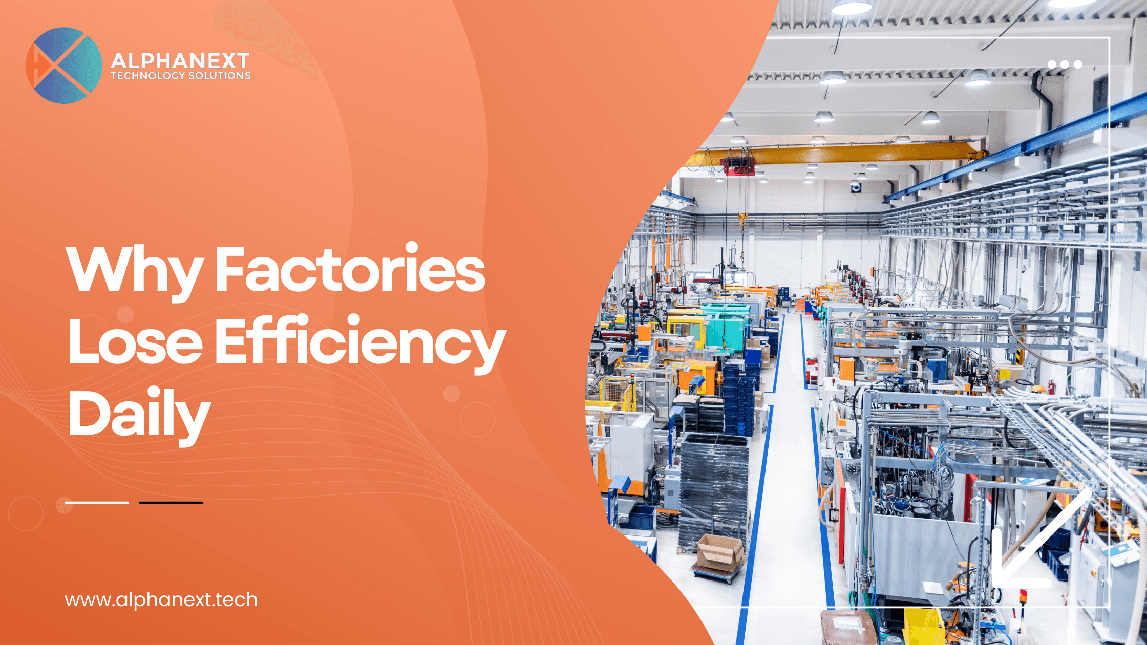Why Factories Lose Efficiency Daily and How to Fix